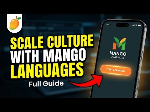 How to scale cultural understanding with Mango Languages - Full Guide