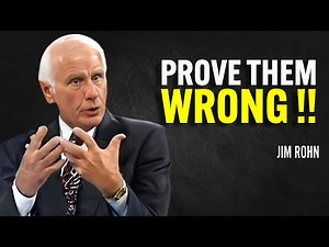 PROVE THEM WRONG - Jim Rohn Motivational Speech