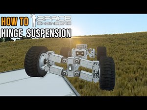 How to Space Engineers - Hinge Suspension no Scripts Needed