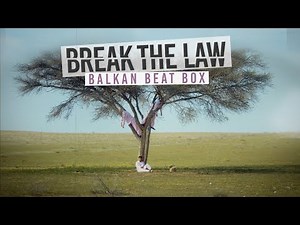 Balkan Beat Box - Break The Law