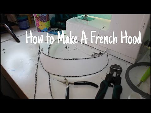 How to make a French Hood / Tudor Outfit Part 3