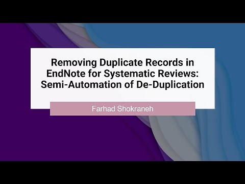 Removing Duplicate Records in EndNote for Systematic Reviews: Semi-Automation of De-Duplication
