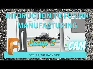 FMM 1-2: How to Machine the Back Side in Fusion 360 (Setup 2 Tutorial)