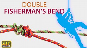 Double Fisherman’s Bend – Safe, Strong, and Easy to Learn for Beginners