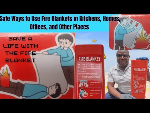 Safe Ways to Use Fire Blankets in Kitchens, Homes, Offices, and Other Places