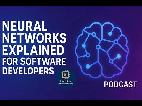 Demystifying Neural Networks: The Developer’s AI Podcast