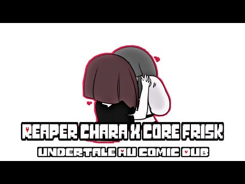 Reaper Chara X Core Frisk (Undertale AU Comic Dub)