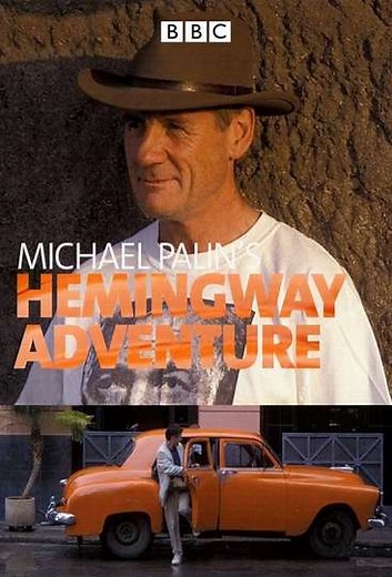 Michael Palin's Hemingway Adventure (1999) - TV Show