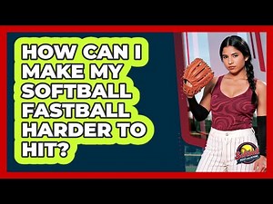 How Can I Make My Softball Fastball Harder To Hit? - Softball Basics and Beyond