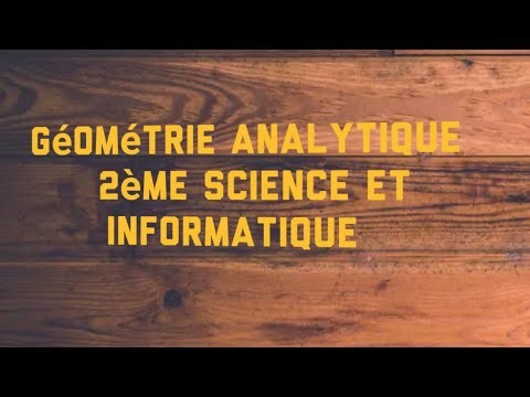 Géometrie analytique 2éme science 2éme informatique