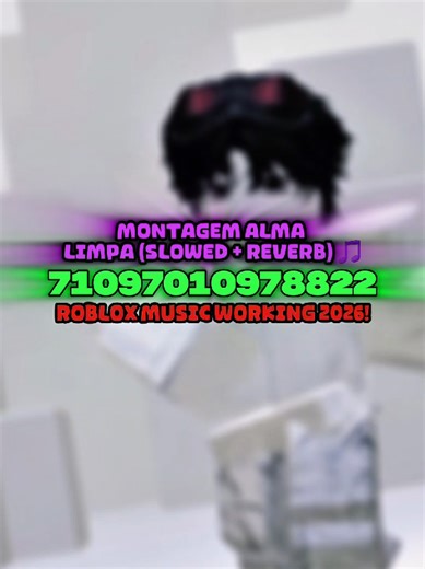 MONTAGEM ALMA LIMPA: ID Song no Roblox 2026