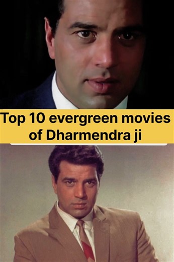 Top 10 evergreen movies of Dharmendra ji l #dharmendra #ripdharmendra #dharmendraji #rip #greatsoul