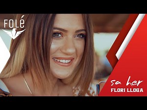 FLORI LLOGA - SA HER (Official Video) | Prod. MB Music