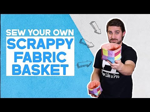 DIY Fabric Basket | SCRAP BUSTING Sewing Project!