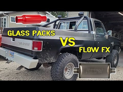 Glass Packs "Cherry Bombs" vs Flow FX FlowMaster mufflers on 1982 Chevy Truck V8 400 & dual exhaust.