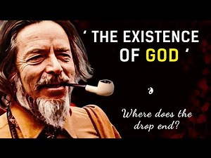 Alan Watts On The Existence of God | Where Does the Drop End ? || Alan Watts