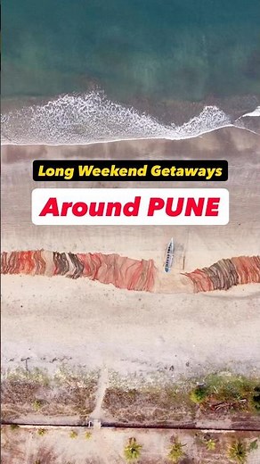 Top Long Weekend Getaways Near Pune | Beaches | Hill station | Off Beat