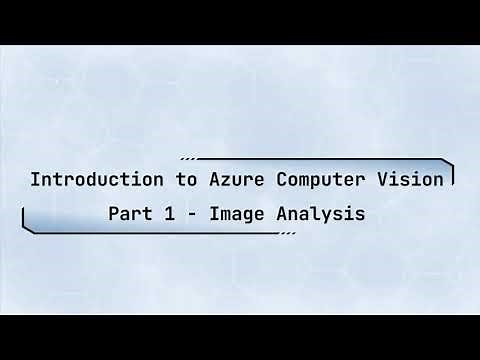 Introduction to Azure Computer Vision: Image Analysis