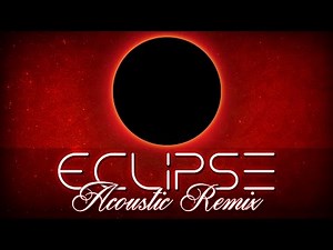 Minecraft Universe - Eclipse (Official Acoustic Remix)