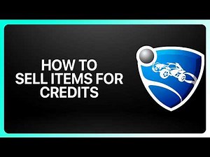How To Sell Items For Credits In Rocket League! Tutorial