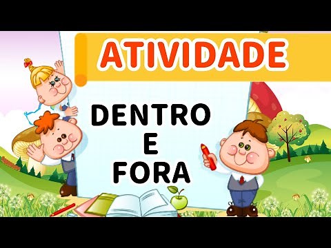 DENTRO E FORA ATIVIDADE PARA EDUCAÇÃO INFANTIL | Vamos aprender a identificar relações espaciais.