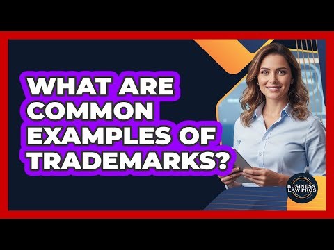 What Are Common Examples of Trademarks?