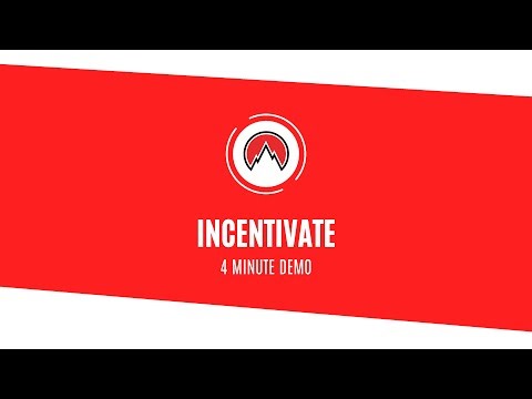 Incentivate - 4 minute demo