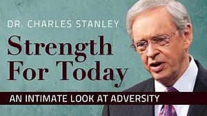 Charles Stanley - An Intimate Look At Adversity » Online Sermons