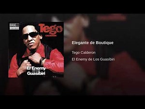 Elegante de Boutique:Tego Calderón