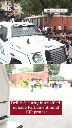 Delhi Security intensified outside Parliament amid CJP protest