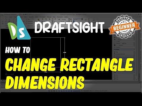 Draftsight How To Change Dimensions Of A Rectangle