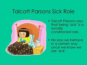Talcott Parsons Sick Role - SlideServe