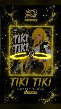 Tiki Tiki Phonk 🔥