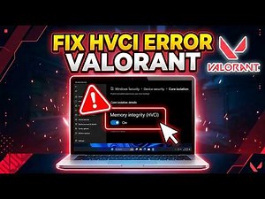 How To Fix HVCI Enabled Error on Valorant