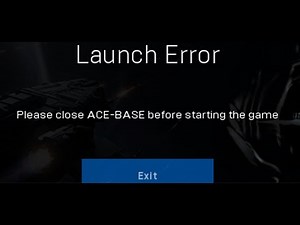 Fix Launch Error Please Close ACE-BASE Before Starting The Game On PC
