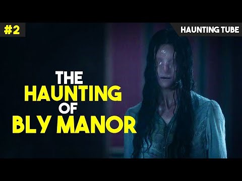 The Haunting of BLY MANOR (2020) Explained - Part 2 | Haunting Tube