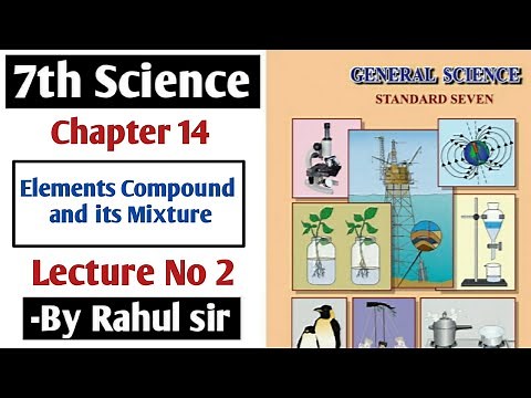7th science chapter 14 | Elements Compound & its mixture | Lecture2 by Rahul sir |Maharashtra board