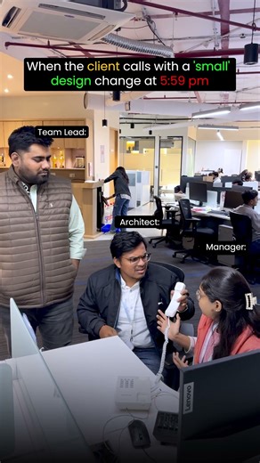 When clients call with new design ideas, but you've mentally clocked out 2 hours ago