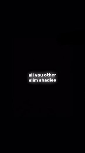 So the real slim shady please stand up - Eminem