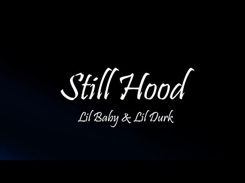 Lil Baby & Lil Durk - Still Hood (Lyrics)