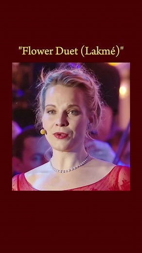 Elīna Garanča & Olga Peretyatko: Lakmé Flower Duet Performance