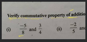 Verify commutative property of additio (i) \frac{-5}{8} and \fr... | Filo