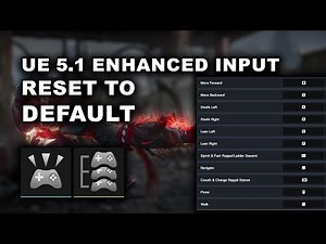 Unreal Engine 5.1 - Enhanced Input System - Reset to Default