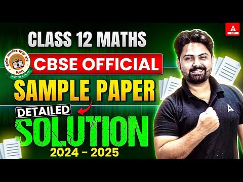 CBSE Class 12 Maths Sample Paper 2024-25 with Detailed Solutions📰