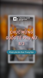 [MIỀN NAM] CHÚC MỪNG NGÀY QUỐC TẾ PHỤ NỮ 8/3 💐 Crystal Jade Hong Kong Kitchen trân trọng gửi lời chúc tốt đẹp nhất đến những người phụ nữ tuyệt vời. Chúc “một nửa thế giới” luôn tràn đầy niềm vui, yêu thương và hạnh phúc bên những người thân yêu! ------------ Crystal Jade Hong Kong Kitchen​ Thuộc Tập Đoàn Crystal Jade - Thương hiệu Ẩm thực toàn cầu đạt 1 sao Michelin đến từ Singapore ▪ Đặt bàn: 1900 6622 ▪ Website: https://crystaljade.com.vn/ ▪ Instagram: @crystaljade.vietnam ▪ TikTok: @crystal
