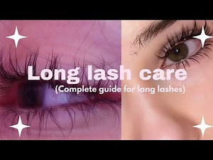 ~EYE LASHES care [ complete guide ]