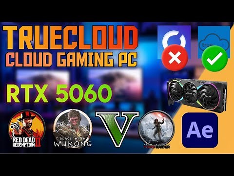 TrueCloud Cloud Gaming Service review || Cloud Gaming PC with RTX 5060 || GPU RDP || Gaming VM
