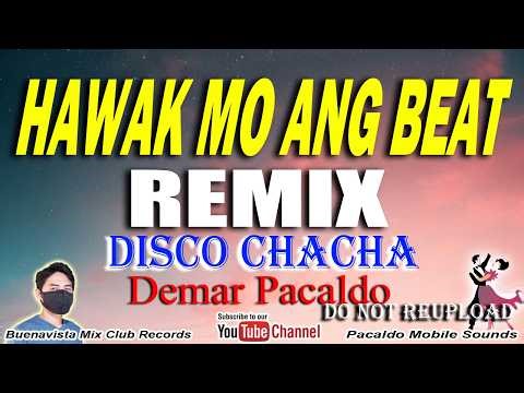 HAWAK MO ANG BEAT CHACHA DISCO REMIX ( Demar Pacaldo ) TIKTOK VIRAL | HAWAK MO ANG BEAT REMIX DJ