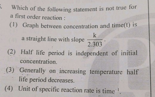 Which of the following statement is not true for a first order ... | Filo