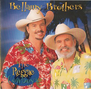 Bellamy Brothers - The Reggae Cowboys